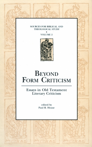 Cover image for Beyond Form Criticism: Essays in Old Testament Literary Criticism Edited by Paul R. House