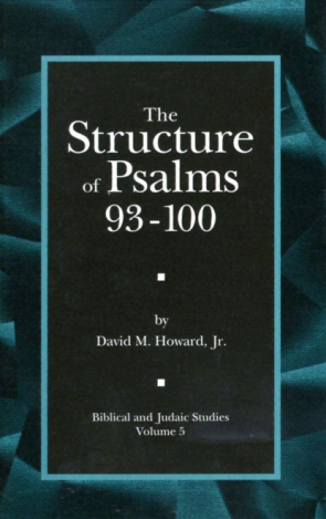 Cover image for The Structure of Psalms 93 - 100 By David M. Howard