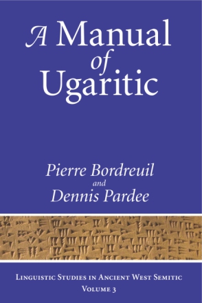 Cover image for A Manual of Ugaritic By Pierre Bordreuil and Dennis Pardee