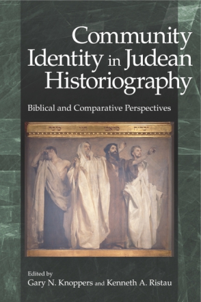 Cover image for Community Identity in Judean Historiography: Biblical and Comparative Perspectives Edited by Gary N. Knoppers and Kenneth A. Ristau