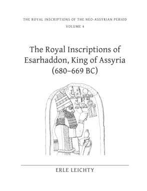 Cover image for The Royal Inscriptions of Esarhaddon, King of Assyria (680–669 BC) By Erle Leichty