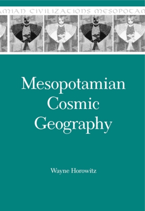 Cover image for Mesopotamian Cosmic Geography By Wayne Horowitz