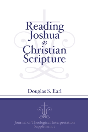 Cover image for Reading Joshua as Christian Scripture By Douglas S. Earl