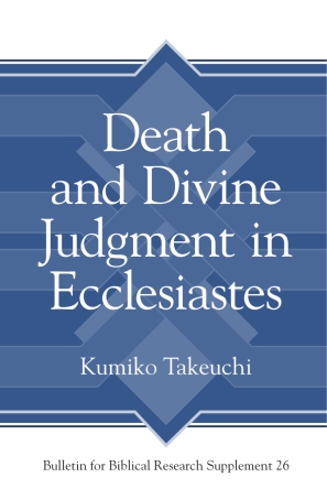 Cover image for Death and Divine Judgment in Ecclesiastes By Kumiko Takeuchi