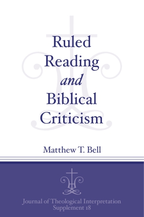 Cover image for Ruled Reading and Biblical Criticism By Matthew T. Bell