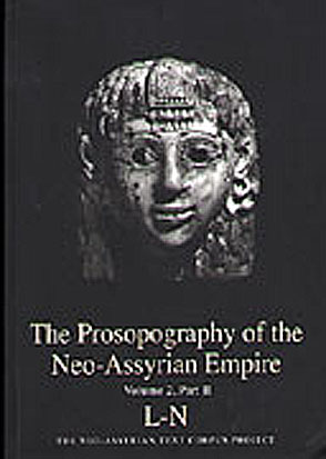 Cover image for The Prosopography of the Neo-Assyrian Empire, Volume 2, Part II: L - N Edited by Heather Baker