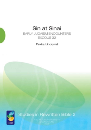 Cover image for Sin at Sinai: Early Judaism Encounters Exodus 32 By Pekka Lindqvist