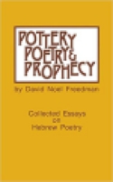 Cover image for Pottery, Poetry, and Prophecy: Studies in Early Hebrew Poetry By David Noel Freedman