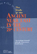 Cover image for Study of the Ancient Near East in the Twenty-First Century: The William Foxwell Albright Centennial Conference Edited by Jerrold S. Cooper and Glenn M. Schwartz