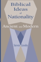 Cover image for Biblical Ideas of Nationality, Ancient and Modern By Steven Grosby