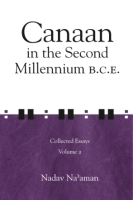 Cover image for Canaan in the Second Millennium B.C.E.: Collected Essays volume 2 By Nadav Na'aman