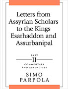 Cover image for Letters from Assyrian Scholars to the Kings Esarhaddon and Assurbanipal: Part II: Commentary and Appendices By Simo Parpola