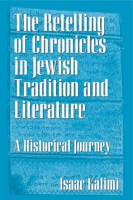 Cover image for The Retelling of Chronicles in Jewish Tradition and Literature: A Historical Journey By Isaac Kalimi