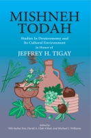 Cover image for Mishneh Todah: Studies in Deuteronomy and Its Cultural Environment in Honor of Jeffrey H. Tigay Edited by Nili Sacher Fox, David A. Glatt-Gilad, and Michael J. Williams