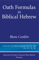 Cover image for Oath Formulas in Biblical Hebrew By Blane Conklin