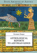 Cover image for Astrological Reports to Assyrian Kings By Hermann Hunger