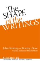 Cover image for The Shape of the Writings Edited by Julius Steinberg, Timothy J. Stone, and Rachel Marie Stone