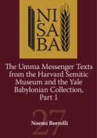 Cover for The Umma Messenger Texts from Harvard Semitic Museum and the Yale Babylonian Collection, Part 1