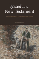 Cover image for Ḥesed and the New Testament: An Intertextual Categorization Study By Karen Nelson