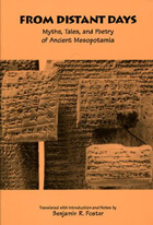 Cover image for From Distant Days: Myths, Tales, and Poetry of Ancient Mesopotamia By Benjamin R. Foster