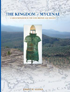 Cover image for The Kingdom of Mycenae: A Great Kingdom in the Late Bronze Aegean By Jorrit M. Kelder