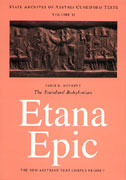 Cover image for The Standard Babylonian Etana Epic: Cuneiform Text, Transliteration, Score, Glossary, Indices and Sign List By Jamie Novotny